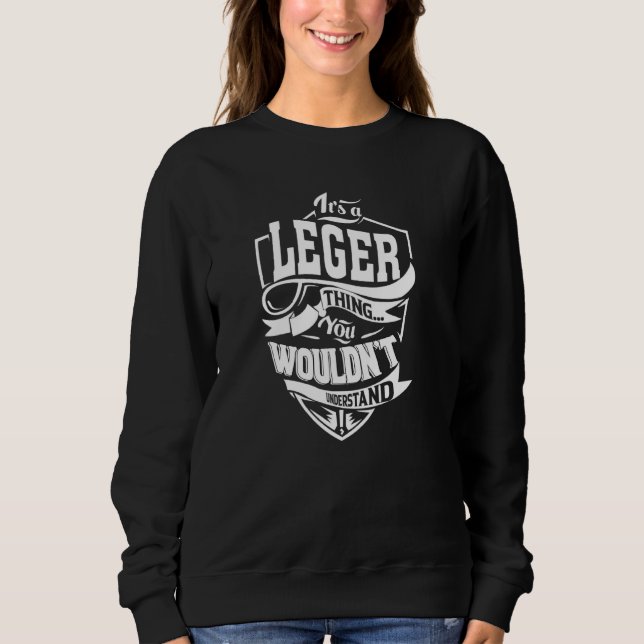 Es ist eine LEGER Sache Sweatshirt (Vorderseite)