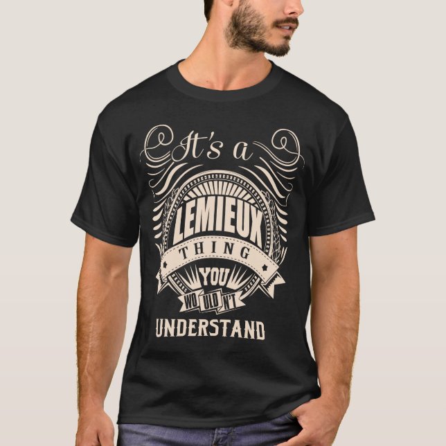 Es ist eine LEMIEUX Sache, die man nicht verstehen T-Shirt (Vorderseite)