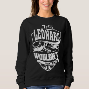 Es ist eine Leonard-Sache Sweatshirt
