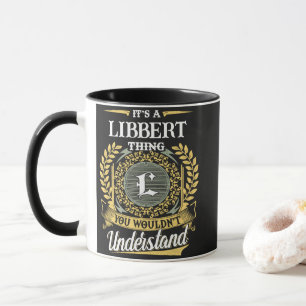 Es ist eine LIBBERT-Sache, die du nicht verstehen  Tasse
