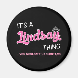 Es ist eine Lindsay Sache, die man nicht verstehen Magnet