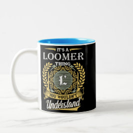 Es ist eine Loomer-Sache, die du nicht verstehen k Zweifarbige Tasse