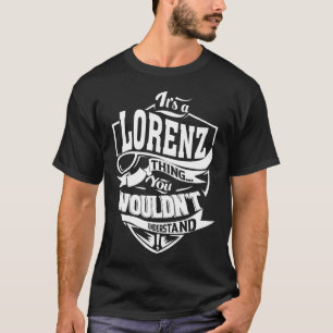 Es ist eine LORENZ Sache, die man nicht verstehen  T-Shirt
