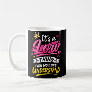 Es ist eine Lori-Sache, die du nicht verstehst Kaffeetasse