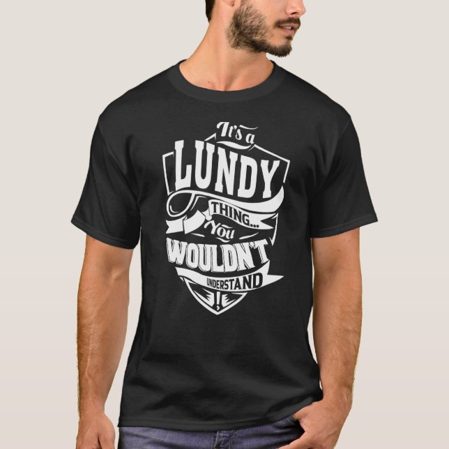 Es ist eine LUNDY-Sache T-Shirt (Vorderseite)