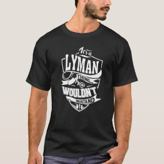 Es ist eine LYMAN-Sache Geschenke Premium T-Shirt