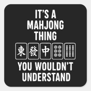 Es ist eine Mahjong-Sache, die du nicht verstehen  Quadratischer Aufkleber
