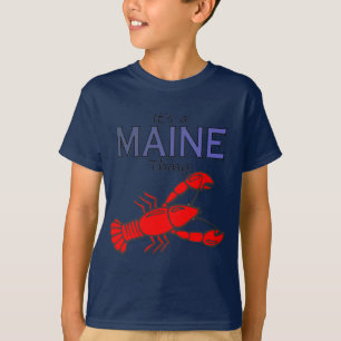 Es ist eine Maine-Sache - Hummer T-Shirt