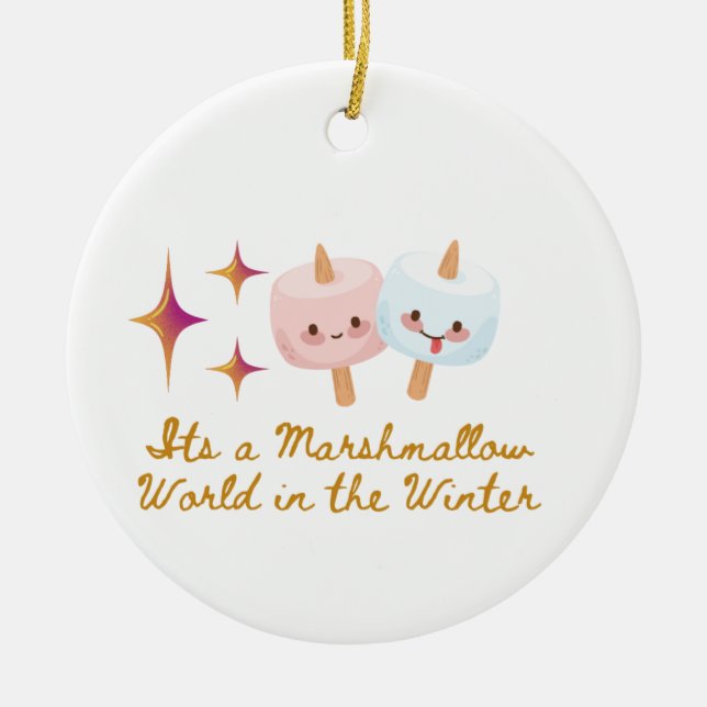 Es ist eine Marshmallow-Welt im Winter auf einem Keramik Ornament (Vorne)