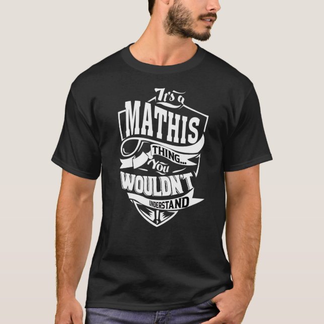 Es ist eine Mathis-Sache T-Shirt (Vorderseite)