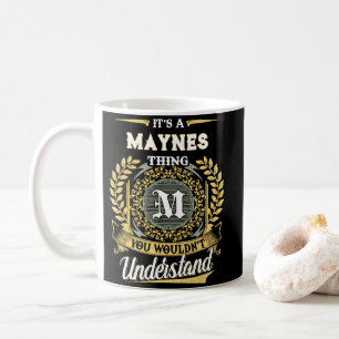 Es ist eine MAYNES-Sache, die du nicht verstehen w Kaffeetasse