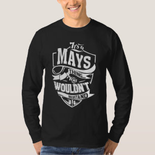 Es ist eine Mays-Sache T-Shirt