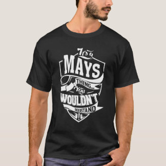 Es ist eine Mays-Sache T-Shirt