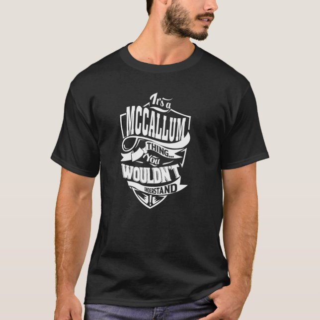 Es ist eine MCCALLUM-Sache T-Shirt (Vorderseite)