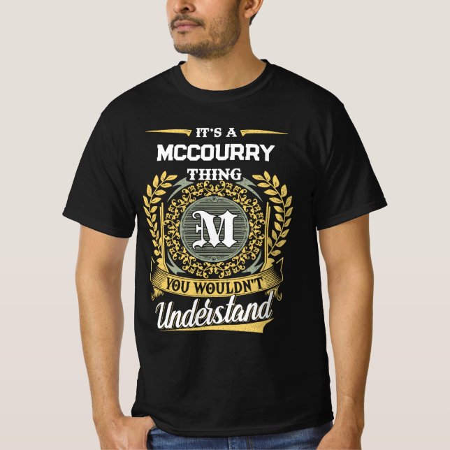 Es ist eine MCCOURRY-Sache, die du nicht verstehst T-Shirt (Vorderseite)