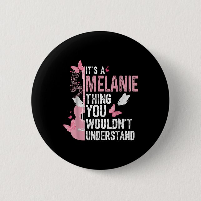 Es ist eine Melanie-Sache, die du nicht verstehen  Button (Vorderseite)