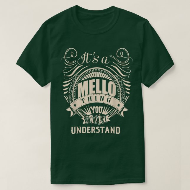 Es ist eine MELLO Sache, die man nicht verstehen w T-Shirt (Design vorne)