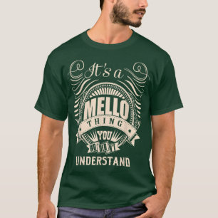 Es ist eine MELLO Sache, die man nicht verstehen w T-Shirt