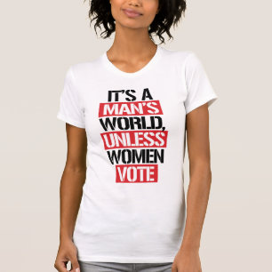 ES IST EINE MENSCHENWELT, WENN FRAUEN NICHT STIMME T-Shirt