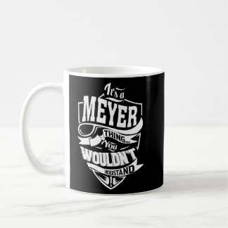 Es ist eine Meyer-Sache Kaffeetasse