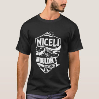 Es ist eine MICELI-Sache Geschenke T-Shirt