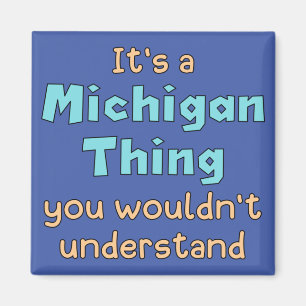 Es ist eine Michigan-Sache Magnet