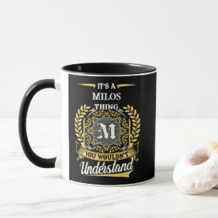 Es ist eine MILOS-Sache, die du nicht verstehen wü Tasse