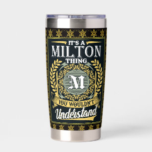 Es ist eine Milton-Sache, die du nicht verstehen k Thermobecher
