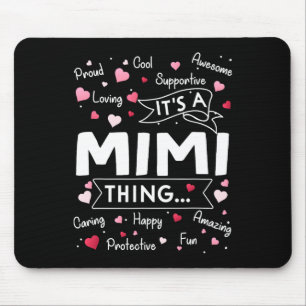 Es ist eine Mimi Sache Lustige Sprüche Niedlich Om Mousepad