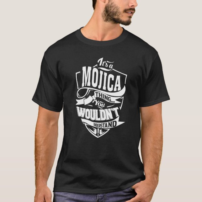 Es ist eine MOJICA-Sache T-Shirt (Vorderseite)