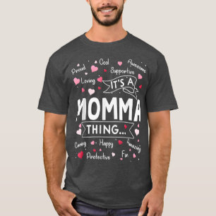 Es ist eine Momma Thing Lustige Sprüche Niedlich O T-Shirt