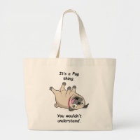 Es ist eine Mops-Sache. Sie würden nicht verstehen