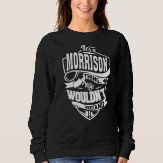 Es ist eine Morrison-Sache Sweatshirt