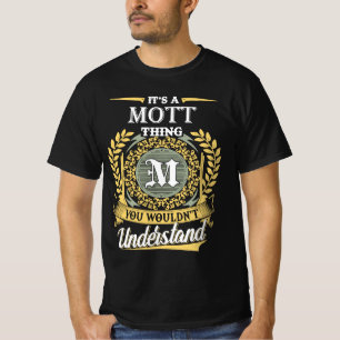 Es ist eine Mott-Sache, die du nicht verstehen kön T-Shirt