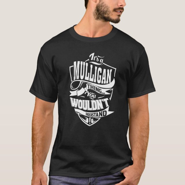 Es ist eine MULLIGAN Sache T-Shirt (Vorderseite)