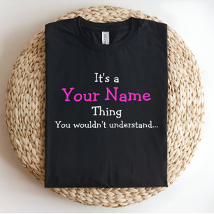 Es ist eine Namenssache T-Shirt
