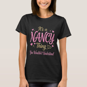 Es ist eine Nancy-Sache Rosa Gold Frauen Geschenk T-Shirt
