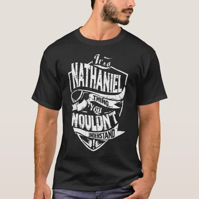 Es ist eine NATHANIEL-Sache T-Shirt (Vorderseite)