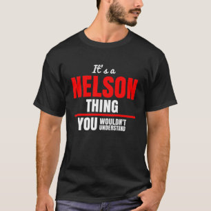 Es ist eine Nelson-Sache, die man nicht verstehen T-Shirt