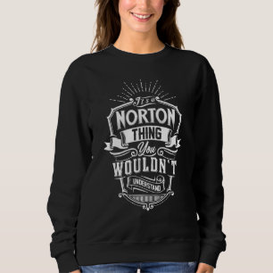 Es ist eine Norton-Sache, die du nicht verstehen w Sweatshirt