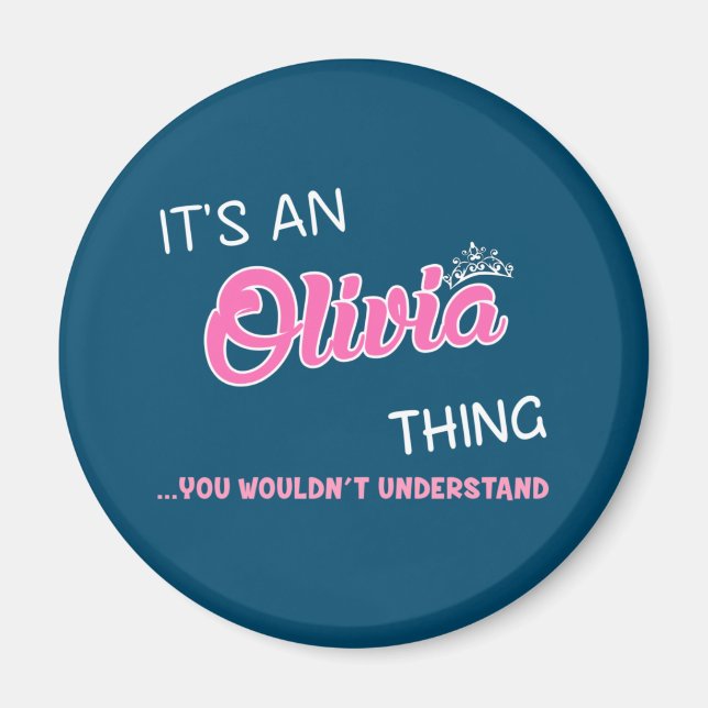 Es ist eine Olivia-Sache, die man nicht verstehen  Magnet (Vorne)