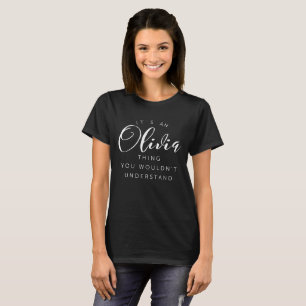 Es ist eine Olivia-Sache, die Sie nicht verstehen T-Shirt