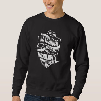 Es ist eine OSTRANDER-Sache Sweatshirt