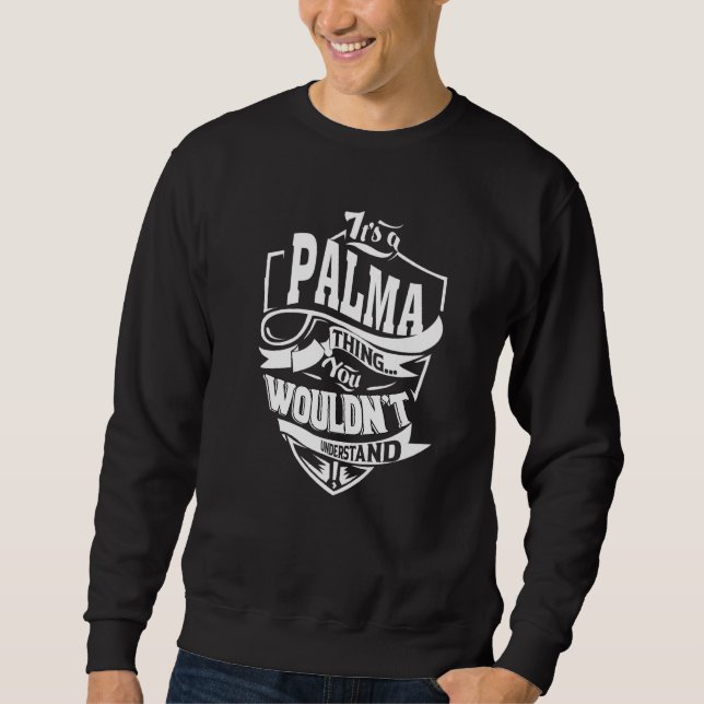 Es ist eine Palma-Sache Sweatshirt (Vorderseite)