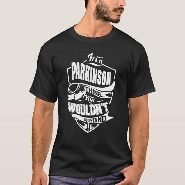 Es ist eine PARKINSON Sache T-Shirt (Vorderseite)