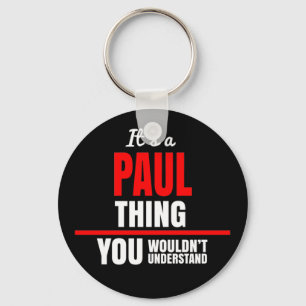 Es ist eine Paul-Sache, die man nicht verstehen w Schlüsselanhänger