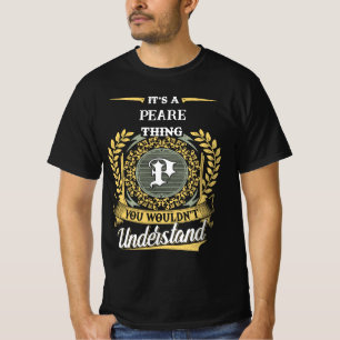 Es ist eine PEARE Sache, die du nicht verstehen wü T-Shirt