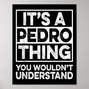 Es ist eine Pedro Sache, die Sie nicht verstehen, Poster