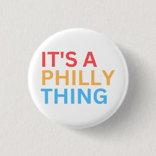 ES IST EINE PHILLY-SACHE BUTTON