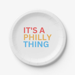 ES IST EINE PHILLY-SACHE PAPPTELLER